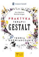 Praktyka Terapii Gestalt. Teoria i doświadczanie. Autor: Gro Skottun, Ashild Kruger. SmakLiter.pl Okładka książki Praktyka Terapii Gestalt. Teoria i doświadczanie