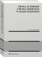 Prawa autorskie i prawa pokrewne w masie upadłości. Autor: Niewęgłowski Adrian. SmakLiter.pl Okładka książki Prawa autorskie i prawa pokrewne w masie upadłości