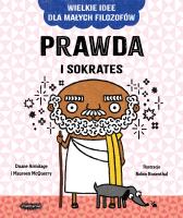 Prawda i Sokrates. Autor: Armitage Duane, McQuerry Maureen. SmakLiter.pl Okładka książki Prawda i Sokrates
