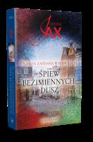 Prawda zapisana w popiołach Tom 3 Śpiew bezimiennych dusz. Autor: Joanna Jax. SmakLiter.pl Okładka książki Prawda zapisana w popiołach Tom 3 Śpiew bezimiennych dusz