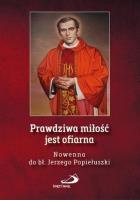 Prawdziwa miłość jest ofiarna. Autor: Brzeziński Marcin. SmakLiter.pl Okładka książki Prawdziwa miłość jest ofiarna