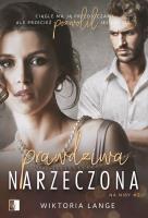 Prawdziwa narzeczona. Autor: Wiktoria Lange. SmakLiter.pl Okładka książki Prawdziwa narzeczona