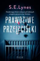 Prawdziwe przyjaciółki. Autor: Lynes S.E.. SmakLiter.pl Okładka książki Prawdziwe przyjaciółki