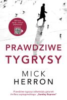 Prawdziwe tygrysy. Autor: Mick Herron. SmakLiter.pl Okładka książki Prawdziwe tygrysy