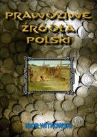 Prawdziwe źródła Polski. Autor: Igor Witkowski. SmakLiter.pl Okładka książki Prawdziwe źródła Polski