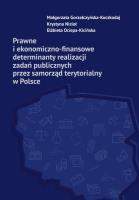 Okładka książki Prawne i ekonomiczno-finansowe determinanty realizacji zadań publicznych przez samorząd terytorialny