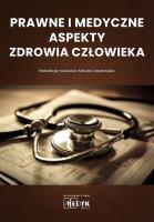 Prawne i medyczne aspekty zdrowia człowieka. Autor: Sadowska Monika. SmakLiter.pl Okładka książki Prawne i medyczne aspekty zdrowia człowieka