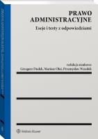 Prawo administracyjne. Testy, pytania i odpowiedzi. Autor: Mariusz Oleś, Wszołek Przemysław, Dudek Grzegorz. SmakLiter.pl Okładka książki Prawo administracyjne. Testy, pytania i odpowiedzi