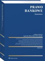 Prawo bankowe. Komentarz. Autor: Jurkowska-Zeidler Anna, Lemonnier Mariola, dr Arwid Mednis, Marcin Olszak, Wąsowski Krzysztof Andrzej, Zawadzka Patrycja, Wajda Paweł, Wajda Dominika, dr Agnieszka Mikos-Sitek, Zapadka Piotr, Chojna-Duch Elżbieta, Marcin Wielec, Pawłowski Szymon, adw. dr Michał Bieniak, Nowak-Far Artur, Wojciechowski Rafał, Tchórzewski Mateusz, SŁAWOMIR JUSZCZYK, Barbara Giertych, Dygaszewicz Klara, Rafał Chybiński, Dariusz Daniluk, Iwona Duda, Natalia Kohtamäki, Tomasz Kopoczyński, Sławomir Niemierka, Smykla Bernard, Paweł Tymczyszyn. SmakLiter.pl Okładka książki Prawo bankowe. Komentarz