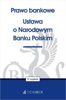 Prawo bankowe. Ustawa o Narodowym Banku Polskim. Autor: Opracowanie zbiorowe. SmakLiter.pl Okładka książki Prawo bankowe. Ustawa o Narodowym Banku Polskim