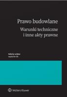 Prawo budowlane. Warunki techniczne i inne akty prawne. Autor: Opracowanie zbiorowe. SmakLiter.pl Okładka książki Prawo budowlane. Warunki techniczne i inne akty prawne