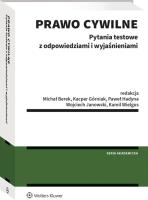 Prawo cywilne. Pytania testowe z odpowiedziami i wyjaśnieniami. Autor: Michał Berek, Hadyna Paweł, Kacper Górniak, Kamil Wielgus, Wojciech Janowski. SmakLiter.pl Okładka książki Prawo cywilne. Pytania testowe z odpowiedziami i wyjaśnieniami
