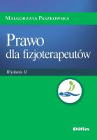 Prawo dla fizjoterapeutów w.2. Autor: Małgorzata Paszkowska (red. nauk.). SmakLiter.pl Okładka książki Prawo dla fizjoterapeutów w.2