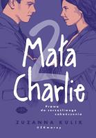 Prawo do szczęśliwego zakończenia. Mała Charlie. Tom 2. Autor: Zuzanna Kulik. SmakLiter.pl Okładka książki Prawo do szczęśliwego zakończenia. Mała Charlie. Tom 2