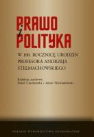 Prawo i polityka. W 100. rocznicę urodzin.... Autor: red. Paweł Czechowski, Niewiadomski Adam. SmakLiter.pl Okładka książki Prawo i polityka. W 100. rocznicę urodzin...