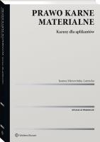 Prawo karne materialne. Kazusy dla aplikantów. Autor: Mierzwińska-Lorencka Joanna. SmakLiter.pl Okładka książki Prawo karne materialne. Kazusy dla aplikantów