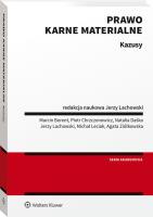 Prawo karne materialne. Kazusy. Autor: Lachowski Jerzy, Agata Ziółkowska, Michał Leciak, Marcin Berent, Daśko Natalia, Chrzczonowicz Piotr. SmakLiter.pl Okładka książki Prawo karne materialne. Kazusy