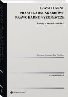 Prawo karne. Prawo karne skarbowe. Prawo karne wykonawcze. Kazusy z rozwiązaniami. Autor: Zgoliński Igor, Kurowski Krzysztof. SmakLiter.pl Okładka książki Prawo karne. Prawo karne skarbowe. Prawo karne wykonawcze. Kazusy z rozwiązaniami