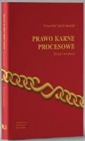 Prawo karne procesowe. Zarys instytucji w.5. Autor: Krzysztof Woźniewski. SmakLiter.pl Okładka książki Prawo karne procesowe. Zarys instytucji w.5