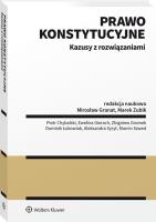 Prawo konstytucyjne. Kazusy z rozwiązaniami. Autor: Gierach Ewelina, Granat Mirosław, Zubik Marek, Szwed Marcin, Syryt Aleksandra, Piotr Chybalski, Gromek Zbigniew, Łukowiak Dominik. SmakLiter.pl Okładka książki Prawo konstytucyjne. Kazusy z rozwiązaniami