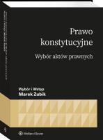 Prawo konstytucyjne. Wybór aktów. Autor: Zubik Marek. SmakLiter.pl Okładka książki Prawo konstytucyjne. Wybór aktów