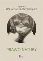 Prawo natury. Autor: Agnieszka Wiktorowska-Chmielewska. SmakLiter.pl Okładka książki Prawo natury