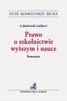 Prawo o szkolnictwie wyższym i nauce. Komentarz. Autor: Jakubowski Aleksander. SmakLiter.pl Okładka książki Prawo o szkolnictwie wyższym i nauce. Komentarz