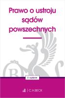 Prawo o ustroju sądów powszechnych w.2. Autor:   Praca zbiorowa. SmakLiter.pl Okładka książki Prawo o ustroju sądów powszechnych w.2