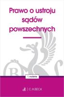 Prawo o ustroju sądów powszechnych. Autor:   Praca zbiorowa. SmakLiter.pl Okładka książki Prawo o ustroju sądów powszechnych