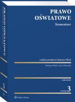 Prawo oświatowe. Komentarz. Autor: Pilich Mateusz, Artur Olszewski. SmakLiter.pl Okładka książki Prawo oświatowe. Komentarz