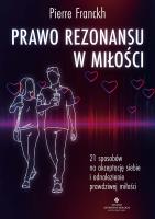 Prawo Rezonansu w miłości. 21 sposobów na akceptację siebie i odnalezienie prawdziwej miłości. Autor: Pierre Franckh. SmakLiter.pl Okładka książki Prawo Rezonansu w miłości. 21 sposobów na akceptację siebie i odnalezienie prawdziwej miłości