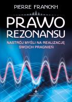 Prawo rezonansu. Autor: Pierre Franckh. SmakLiter.pl Okładka książki Prawo rezonansu