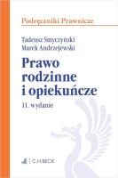Prawo rodzinne i opiekuńcze. Autor: dr hab. Marek Andrzejewski, prof. INP PAN, prof. zw. dr hab. Tadeusz Smyczyński. SmakLiter.pl Okładka książki Prawo rodzinne i opiekuńcze