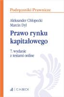 Prawo rynku kapitałowego z testami online. Autor: Chłopecki Aleksander, Dyl Marcin. SmakLiter.pl Okładka książki Prawo rynku kapitałowego z testami online