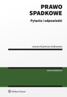 Prawo spadkowe. Pytania i odpowiedzi. Autor: Kuźmicka-Sulikowska Joanna. SmakLiter.pl Okładka książki Prawo spadkowe. Pytania i odpowiedzi