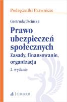 Prawo ubezpieczeń społecznych. Zasady, finansowanie, organizacja. Autor: prof. dr hab Gertruda Uścińska. SmakLiter.pl Okładka książki Prawo ubezpieczeń społecznych. Zasady, finansowanie, organizacja