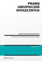 Prawo ubezpieczeń społecznych. Autor: Krzysztof W. Baran, Antonów Kamil, Dörre-Kolasa Dominika, Krzysztof Baran. SmakLiter.pl Okładka książki Prawo ubezpieczeń społecznych