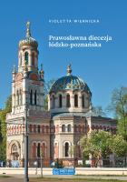 Prawosławna diecezja łódzko-poznańska. Autor: Wiernicka Violetta. SmakLiter.pl Okładka książki Prawosławna diecezja łódzko-poznańska