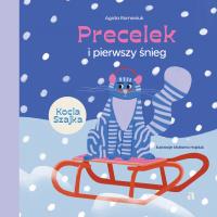 Precelek i pierwszy śnieg. Precelek z Kociej Szajki. Tom 3. Autor: Romaniuk Agata. SmakLiter.pl Okładka książki Precelek i pierwszy śnieg. Precelek z Kociej Szajki. Tom 3