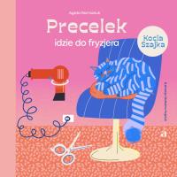 Precelek idzie do fryzjera. Precelek z Kociej Szajki. Tom 4. Autor: Romaniuk Agata. SmakLiter.pl Okładka książki Precelek idzie do fryzjera. Precelek z Kociej Szajki. Tom 4