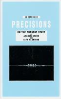 Precisions on the Present State of Architecture and City Planning. Autor: Le Corbusier. SmakLiter.pl Okładka książki Precisions on the Present State of Architecture and City Planning