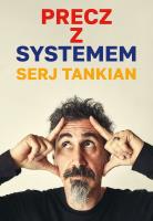 Precz z systemem. Serj Tankian. Autor: Tankian Serj. SmakLiter.pl Okładka książki Precz z systemem. Serj Tankian