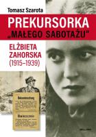 Prekursorka ''małego sabotażu. Autor: Szarota Tomasz. SmakLiter.pl Okładka książki Prekursorka ''małego sabotażu
