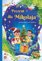 Prezent dla Mikołaja. Autor: Bożena Bobrzyk-Stokłosa. SmakLiter.pl Okładka książki Prezent dla Mikołaja