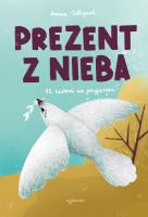 Prezent z nieba. 12 historii od przyjaciela. Autor: Hanna Sołtysiak. SmakLiter.pl Okładka książki Prezent z nieba. 12 historii od przyjaciela