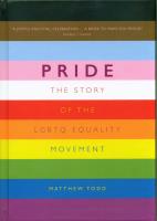 Pride Story of the LGBTQ Equality Movement. Autor: Todd Matthew. SmakLiter.pl Okładka książki Pride Story of the LGBTQ Equality Movement