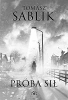 Próba sił. Autor: Tomasz Sablik. SmakLiter.pl Okładka książki Próba sił