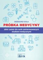Próbka medycyny. Zbiór zadań. Autor: Grzegorz Gola. SmakLiter.pl Okładka książki Próbka medycyny. Zbiór zadań