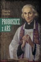 Okładka książki Proboszcz z Ars. Święty Jan Maria Vianney. Biograf