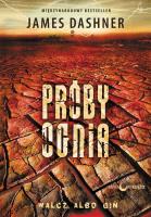 Próby ognia. Więzień Labiryntu. Tom 2 wyd. 2023. Autor: Dashner James. SmakLiter.pl Okładka książki Próby ognia. Więzień Labiryntu. Tom 2 wyd. 2023